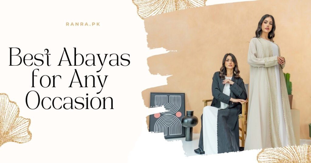 Modest Fashion Essentials: Ranra's Best Abayas for Any Occasion