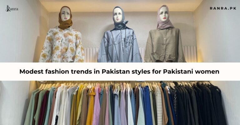 Modest fashion trends in Pakistan